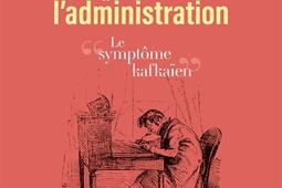 Psychanalyse de ladministration  le symptome ka_PUF_9782130871774.jpg