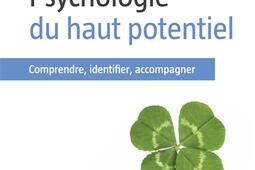 Psychologie du haut potentiel : comprendre, identifier, accompagner.jpg