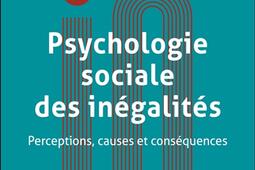 Psychologie sociale des inegalites  perceptions_Dunod_9782100898060.jpg
