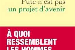 Pute n'est pas un projet d'avenir.jpg
