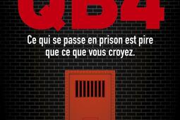 QB4 : ce qui se passe en prison est pire que ce que vous croyez.jpg