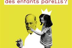 Qu'est-ce qu'on a fait à Freud pour avoir des enfants pareils ? : notes aux parents épris de psychanalyse.jpg