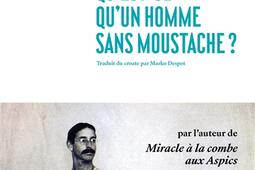Qu'est-ce qu'un homme sans moustache ?.jpg