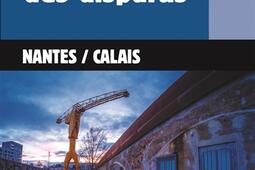 Quai des disparus : Nantes, Calais.jpg