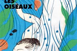 Quand dansent les oiseaux_Picquier_9782809717174.jpg