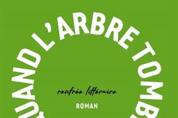 Quand l'arbre tombe.jpg