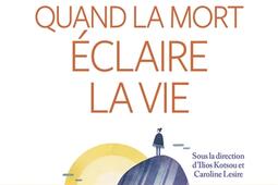 Quand la mort éclaire la vie.jpg