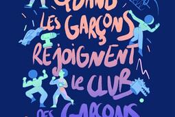 Quand les garcons rejoignent le club des garcons_First Editions_9782412067048.jpg