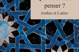 Que veut dire penser ? : Arabes et Latins.jpg