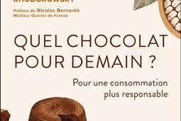 Quel chocolat pour demain   pour une consommatio_Dunod_9782100889594.jpg