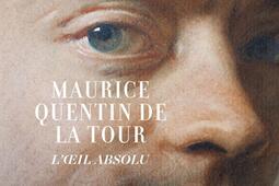 Quentin de La Tour  loeil absolu_Cohen  Cohen editeurs_9782367491141.jpg