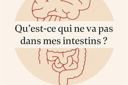 Questce qui ne va pas dans mes intestins   fac_Guy Tredaniel_9782813235770.jpg
