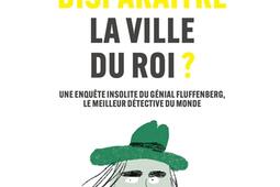 Qui a fait disparaitre la ville du roi   une en_Agrume_9782487071230.jpg