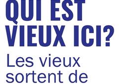 Qui est vieux ici   les vieux sortent de lombre_Rue de Seine_9782493270191.jpg