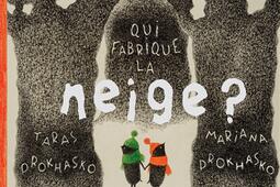 Qui fabrique la neige _Cambourakis_9782386690662.jpg