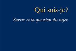Qui suis-je ? : Sartre et la question du sujet.jpg