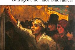 Qui veut la révolution ? : la tragédie de l'idéalisme radical.jpg