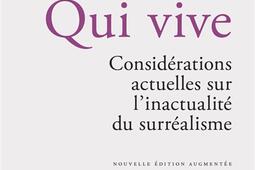 Qui vive  considerations actuelles sur linactua_Flammarion_9782080455420.jpg