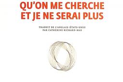 Quon me cherche et je ne serai plus_Gallimard_9782073016317.jpg