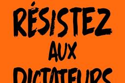 Résistez aux dictateurs : la lutte pour notre avenir.jpg