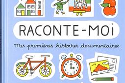 Raconte-moi : mes premières histoires documentaires.jpg