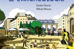 Racontemoi larcheologie_Actes Sud jeunesse_INRAP_9782330214838.jpg