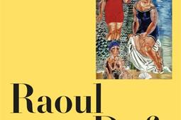 Raoul Dufy la melodie du bonheur  exposition D_Editions du Centre Pompidou_9782386540455.jpg