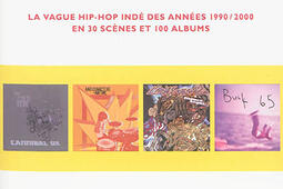 Rap indépendant : la vague hip-hop indé des années 1990-2000 en trente scènes et cent albums.jpg