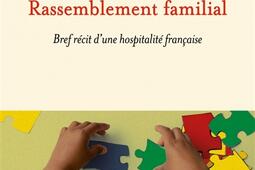 Rassemblement familial  bref recit dune hospita_Ed de lAube_9782815971560.jpg