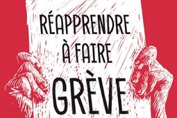 Reapprendre a faire greve_PUF_9782130864776.jpg
