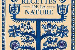 Recettes de la nature : arpenter le paysage.jpg