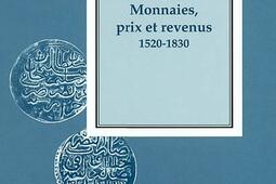 Recherches sur l'Algérie à l'époque ottomane. Vol. 1. Monnaies, prix et revenus : 1520-1830.jpg