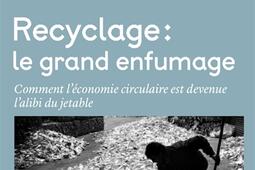 Recyclage  le grand enfumage  comment leconomi_Rue de lechiquier_9782374253176.jpg