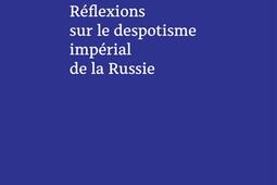 Reflexions sur le despotisme imperial de la Russ_Payot_9782228940184.jpg