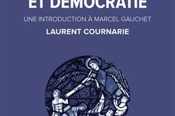 Religion et démocratie : une introduction à Marcel Gauchet.jpg
