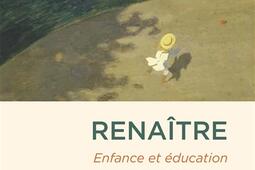 Renaitre  enfance et education a partir de Spi_Hermann_9791037008558.jpg