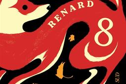 Renard 8_Actes Sud_9782330212964.jpg