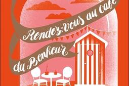 Rendez-vous au café du bonheur.jpg