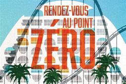 Rendez-vous au point zéro.jpg