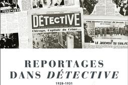Reportages dans Détective : 1928-1931.jpg