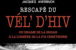 Rescape du VeldHiv  du drame de la Shoah a l_Artege_9791033617372.jpg