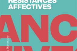 Resistances affectives  les politiques de latta_La Decouverte_9782348088148.jpg