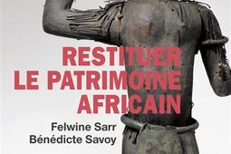 Restituer le patrimoine africain_P Rey_Seuil_9782848767253.jpg