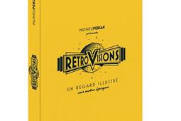 Retrovisions  un regard illustre sur notre epoque_Hachette Pratique.jpg