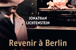 Revenir à Berlin : sur les traces de mon père.jpg