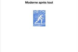 Rien nest dit  moderne apres tout  essai_Seuil_9782021515800.jpg