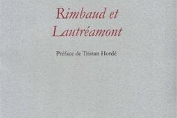 Rimbaud et Lautréamont : évolution de deux destins poétiques (ou du génie au silence).jpg