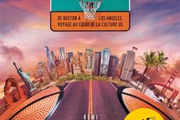 Road trip NBA : de Boston à Los Angeles, voyage au coeur de la culture US.jpg