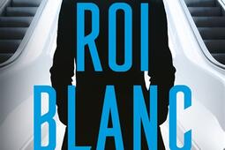 Roi blanc_Fleuve editions_9782265155367.jpg