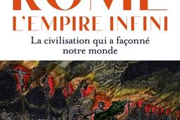 Rome  lempire infini  la civilisation qui a fa_HarperCollins_9791033916857.jpg